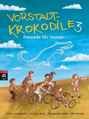 cover image of Vorstadtkrokodile 3 – Freunde für immer